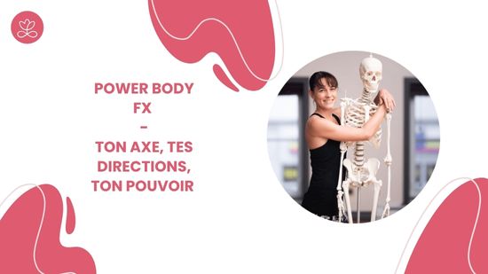 Power Body Fx : Ton axe, tes directions, ton pouvoir